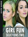 Girl Fun Selections, Volume 2 (MP3): A Collection of Four Erotic Stories